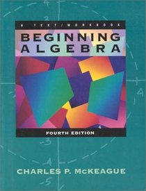 Beginning Algebra: A Text/Workbookbook