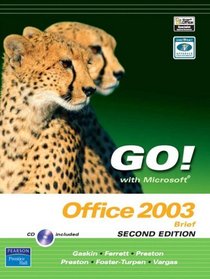 Go! with Microsoft Office 2003 Brief 2e and Student CD (2nd Edition) (Go! Series)