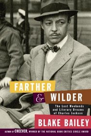 Farther and Wilder: The Lost Weekends and Literary Dreams of Charles Jackson