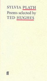 Sylvia Plath Poems: Selected by Ted Hughes (Poet to Poet: An Essential Choice of Classic Verse)