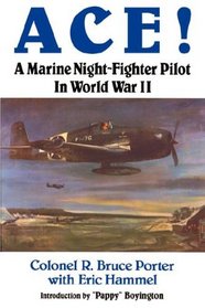 Ace!: A Marine Night-Fighter Pilot in World War II
