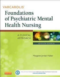 Varcarolis' Foundations of Psychiatric Mental Health Nursing: A Clinical Approach, 7e