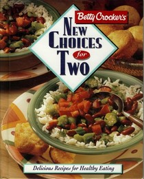 Betty Crocker's New Choices for Two (Betty Crocker Home Library)