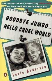 Goodbye Jumbo... Hello Cruel World
