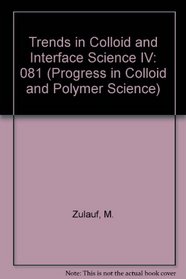 Trends in Colloid and Interface Science IV (Progress in Colloid and Polymer Science, Vol 81)