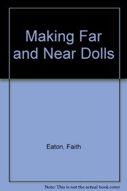 Making Far and Near Dolls