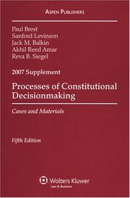 Process of Constitutional Decisionmaking: Cases and Materials