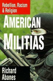 American Militias: Rebellion, Racism & Religion