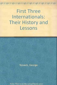 First Three Internationals: Their History and Lessons