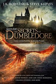 Fantastic Beasts: The Secrets of Dumbledore - The Complete Screenplay (Fantastic Beasts, Book 3) (Harry Potter)