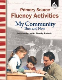 Primary Source Fluency Activities:  My Community Then & Now (Primary Source Fluency Activities)