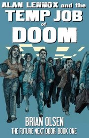 Alan Lennox and the Temp Job of Doom (The Future Next Door)