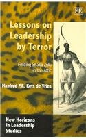 Lessons on Leadership by Terror: Finding Shaka Zulu in the Attic (New Horizons in Leadership Studies)
