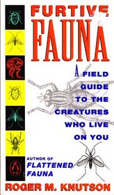 Furtive Fauna: A Field Guide to the Creatures Who Live on You