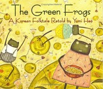 The Green Frogs : A Korean Folktale