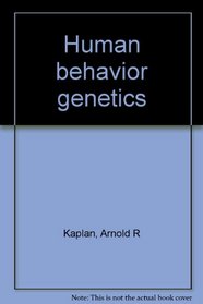 Human behavior genetics