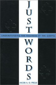 Just Words: Understanding the Fullness of the Gospel