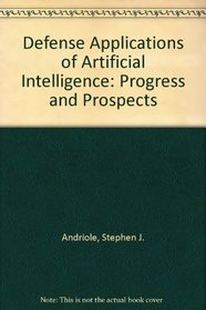 Defense Applications of Artificial Intelligence: Progress and Prospects