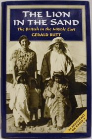 Lion in the Sand: The British in the Middle East