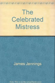 The Celebrated Mistress