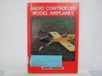 Radio Controlled Model Airplanes (Super Charged)