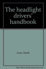 The headlight drivers' handbook