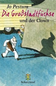 Die Grostadtfchse und der Clown. ( Ab 8 J.).