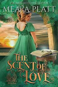 The Scent of Love (The Book of Love)