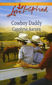 Cowboy Daddy (Love Inspired, No 598)