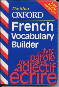 The Mini Oxford French Vocabulary Builder (The Mini Oxford Vocabulary Builders)