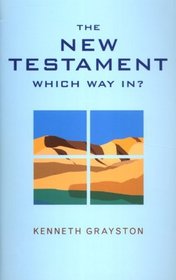 New Testament: Why Way in