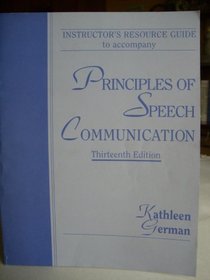 Instructor's Resource Guide to Accompany Principles of Speech Communication