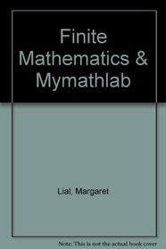 Finite Mathematics plus MyMathLab Student Starter Kit (7th Edition)