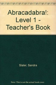 Abracadabra!: Level 1 - Teacher's Book
