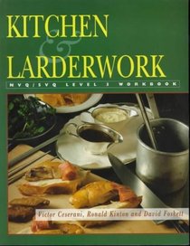 Kitchen and Larderwork: NVQ/SVQ Level 3 (NVQ/SVQ workbook)