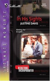 In His Sights (Redstone, Incorporated, Bk 4) (Silhouette Intimate Moments, No 1318)
