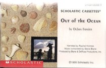 OUT OF THE OCEAN (BY DEBRA FRASIER) (NOT A CD!) (AUDIOTAPE CASSETTE AUDIOBOOK) 1999 SCHOLASTIC CASSETTES