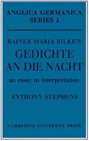 Rilkes Gdchte An Die Ncht (Anglica Germanica Series 2)