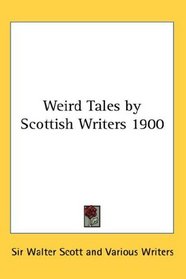 Weird Tales by Scottish Writers 1900