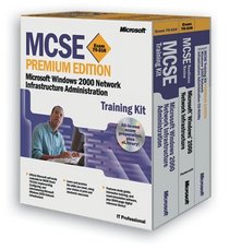 MCSE Training Kit--Premium Edition: Microsoft Windows 2000 Network Infrastructure Administration (Exam 70-216) (With CD-ROM)