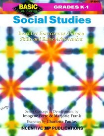 Social Studies: Inventive Exercises to Sharpen Skills and Raise Achievement (Basic, Not Boring  K to 1)