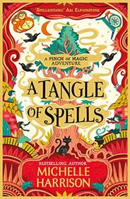 A Tangle of Spells: Bring the magic home with the bestselling Pinch of Magic Adventures (A Pinch of Magic Adventure)