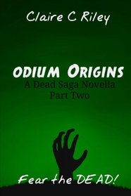 Odium Origins A Dead Saga Novella Part two