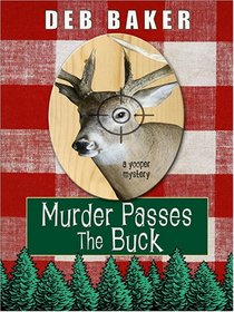 Murder Passes the Buck (Yooper, Bk 1) (Large Print)