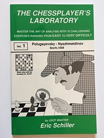 The Chessplayer's Laboratory: Polugayevsky-Nyezhmetdinov Sochi, 1958 (Chessplayer's Laboratory)
