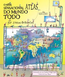O Mais Sensacional Atlas Do Mundo Todo (Em Portuguese do Brasil)