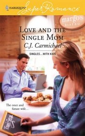 Love and the Single Mom (Single... With Kids) (Harlequin Superromance, No 1398)
