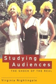 Studying Audiences: The Shock of the Real: The Shock of the Real