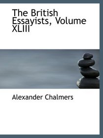 The British Essayists, Volume XLIII
