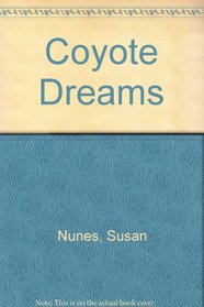 Coyote Dreams (First American Edition)